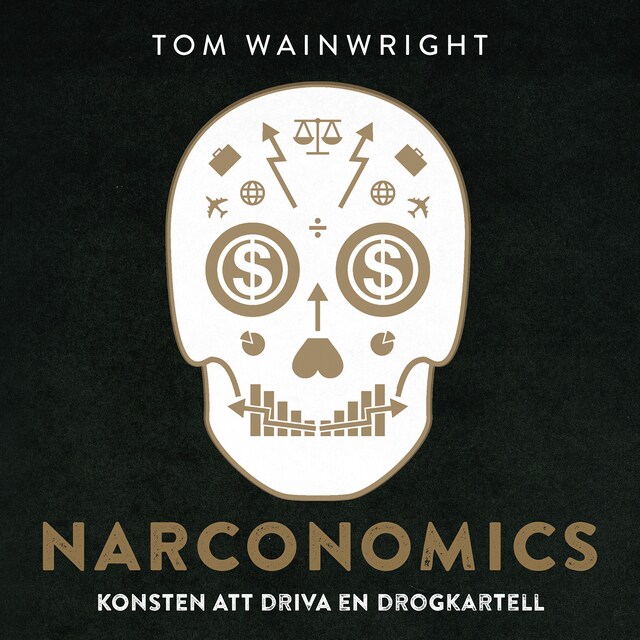 Portada de libro para Narconomics: konsten att driva en drogkartell