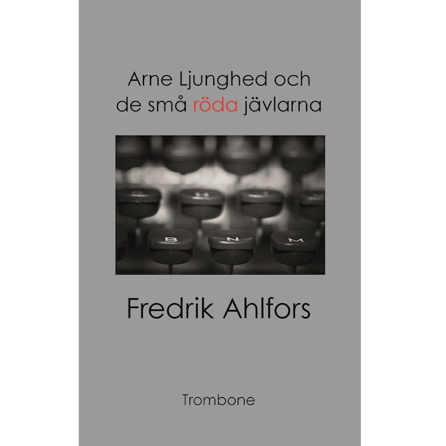 Boekomslag van Arne Ljunghed och de små röda jävlarna