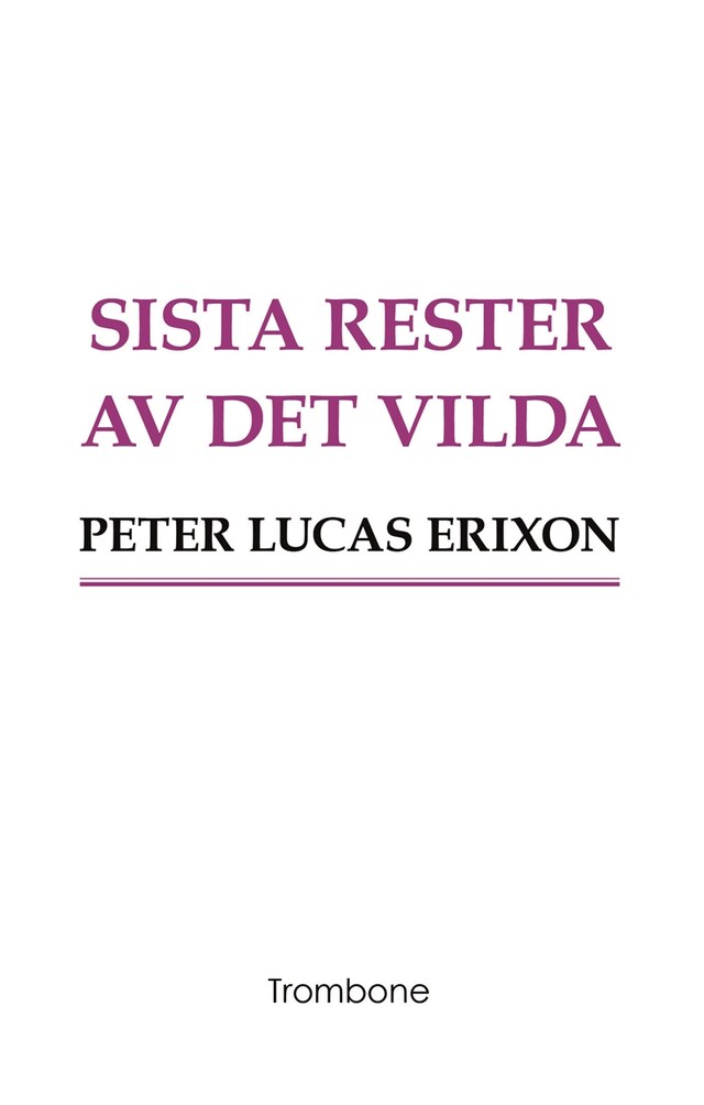 Boekomslag van Sista rester av det vilda