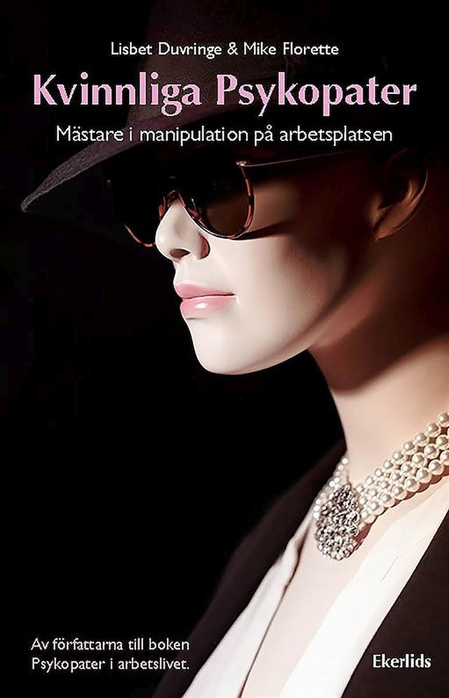 Portada de libro para Kvinnliga Psykopater - mästare i manipulation på arbetsplatsen