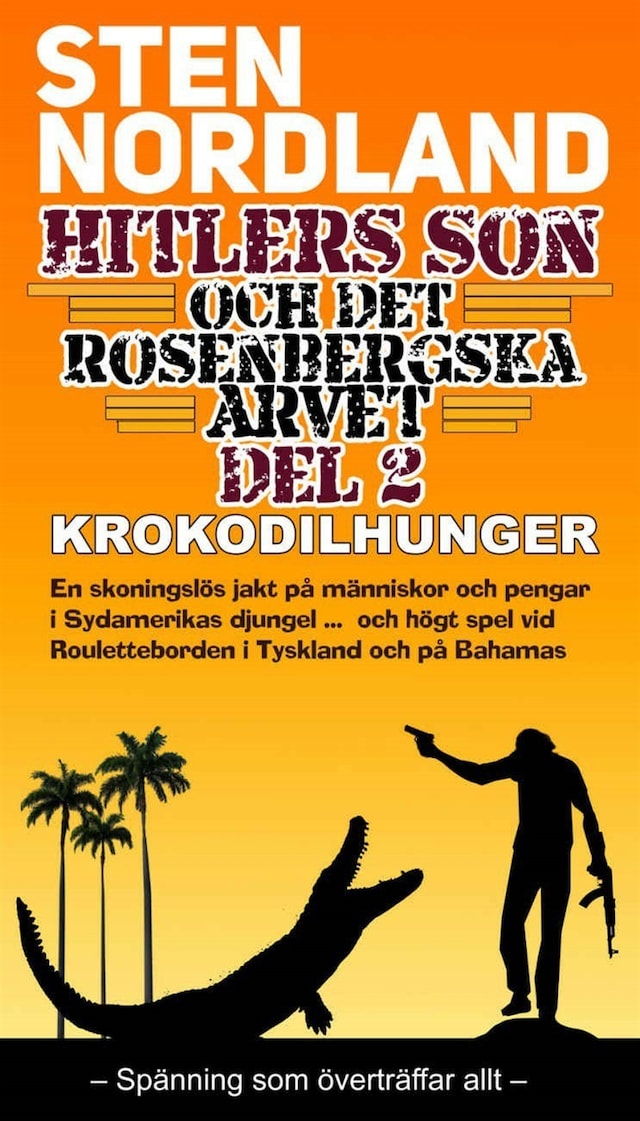 Book cover for Hitlers son och det Rosenbergska arvet - Krokodilhunger -