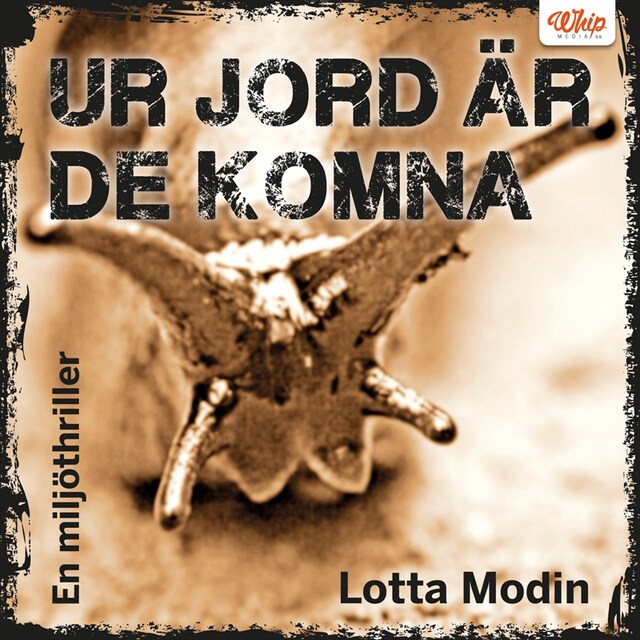 Book cover for Ur jord är de komna - en miljöthriller