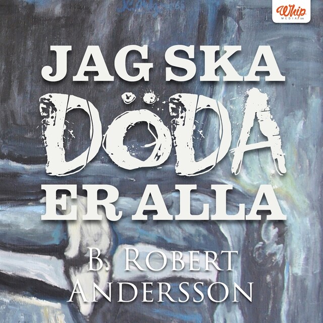 Kirjankansi teokselle Jag ska döda er alla