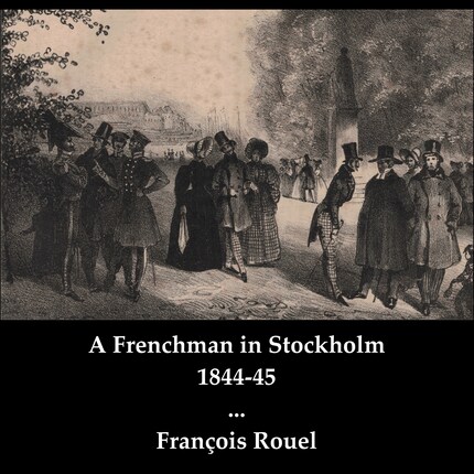 A Frenchman in Stockholm 1844-45 bookCoverFor