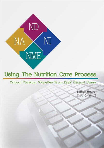 using-the-nutrition-care-process-esther-myers-e-kirja-bookbeat