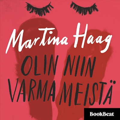 Olin niin varma meistä