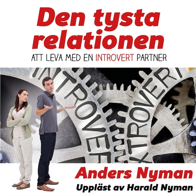 Bokomslag for Den tysta relationen – att leva med en introvert partner och hur man får det att fungera