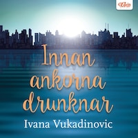 Innan ankorna drunknar