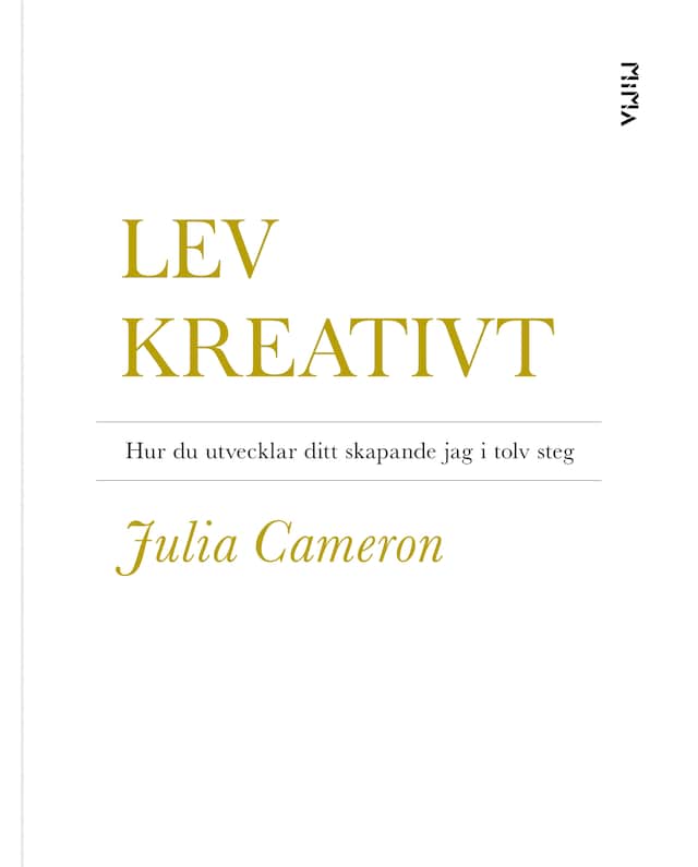 Book cover for Lev kreativt: Hur du utvecklar ditt skapande jag i tolv steg