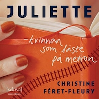 Juliette - kvinnan som läste på metron