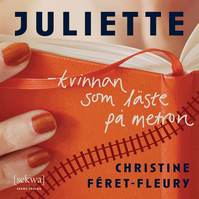 Book cover for Juliette - kvinnan som läste på metron