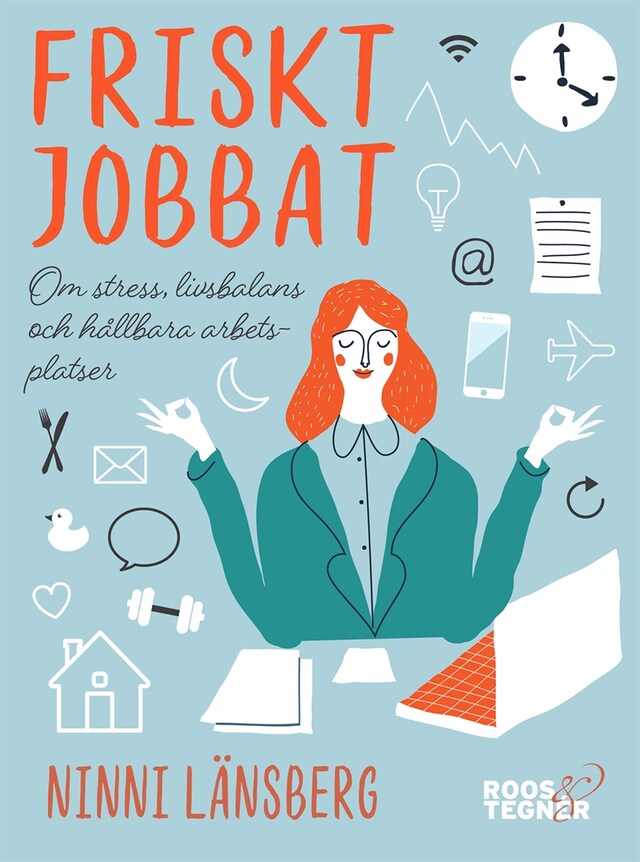 Bogomslag for Friskt jobbat : Om stress, livsbalans och hållbara arbetsplatser