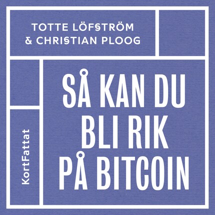 Så kan du bli rik på bitcoin bookCoverFor