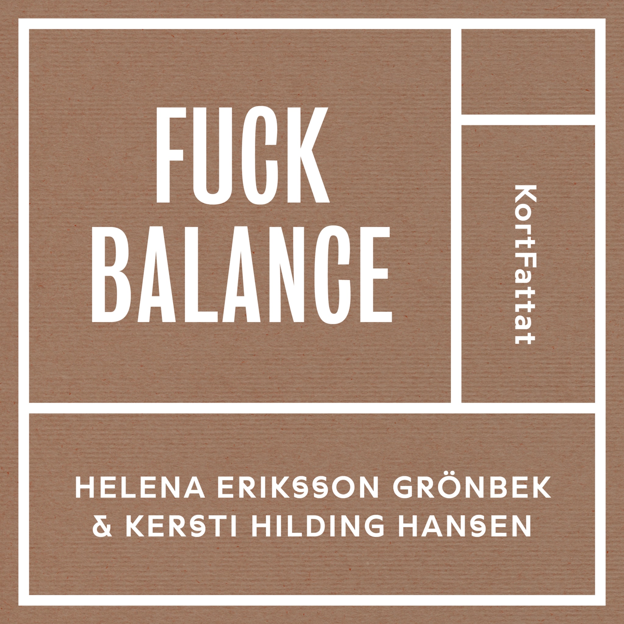 Fuck balance – Gilla läget och må bättre