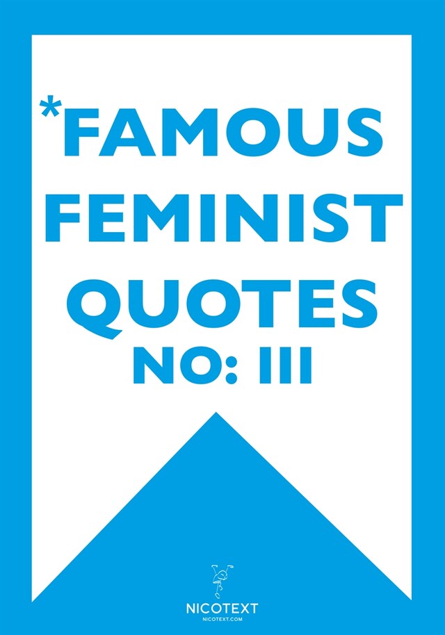 Kirjankansi teokselle *FAMOUS FEMINIST QUOTES III