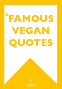 *FAMOUS VEGAN QUOTES