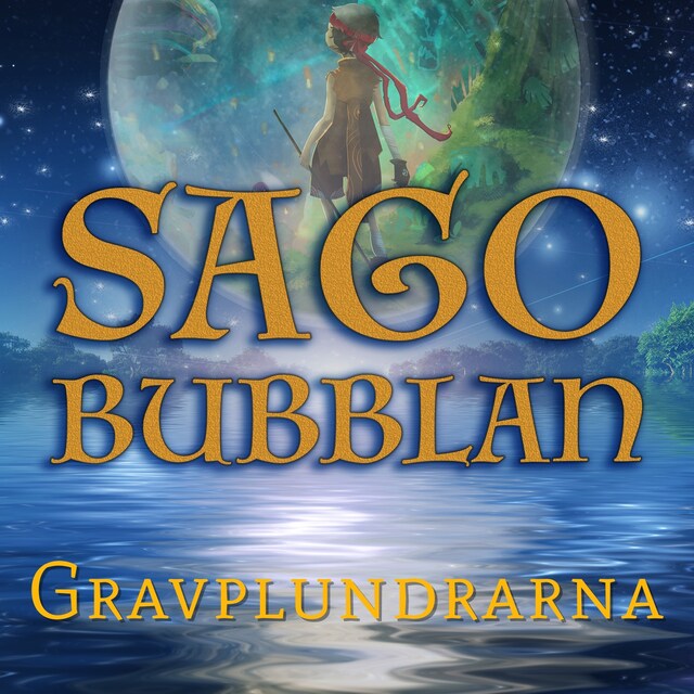 Book cover for Sagobubblan - Gravplundrarna