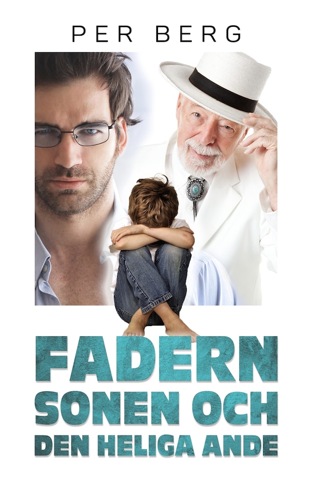 Book cover for Fadern, sonen och den heliga ande