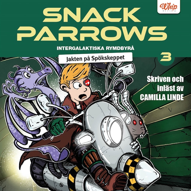 Book cover for Snack Parrows intergalaktiska rymdbyrå : Jakten på Spökskeppet