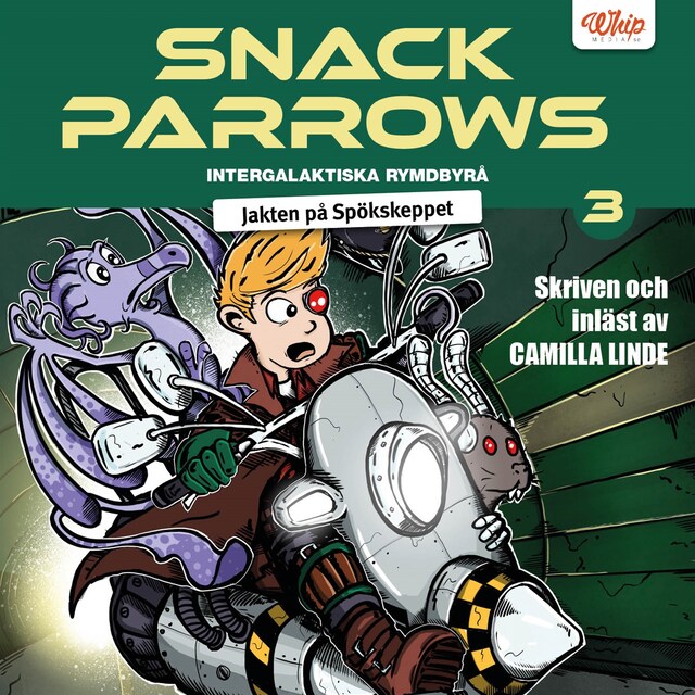 Portada de libro para Snack Parrows intergalaktiska rymdbyrå : Jakten på Spökskeppet