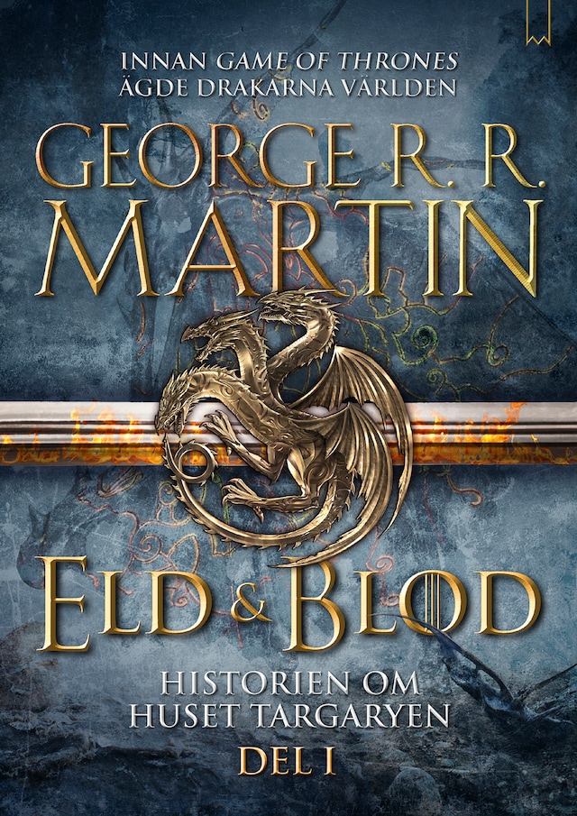 Book cover for Eld & Blod : Historien om huset Targaryen (Del I)