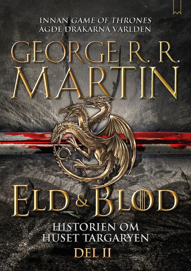 Book cover for Eld & Blod : Historien om huset Targaryen (Del II)
