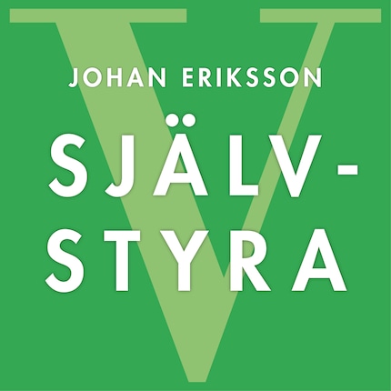 SJÄLVSTYRA - Fem principer för snabb förändring och livslångt lärande bookCoverFor