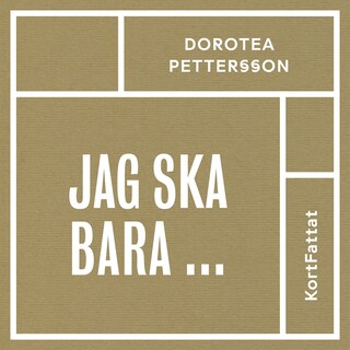 Jag ska bara ... – Konsten att få det gjort i tid bookCoverFor