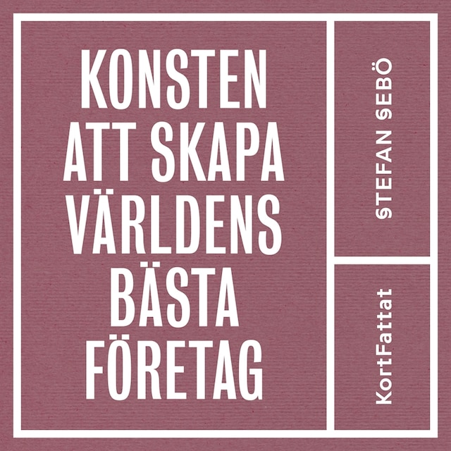 Book cover for Konsten att skapa världens bästa företag