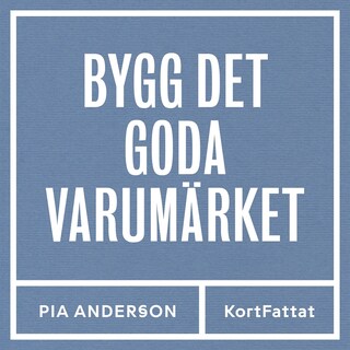 Bygg det goda varumärket bookCoverFor
