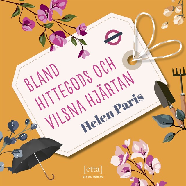 Book cover for Bland hittegods och vilsna hjärtan