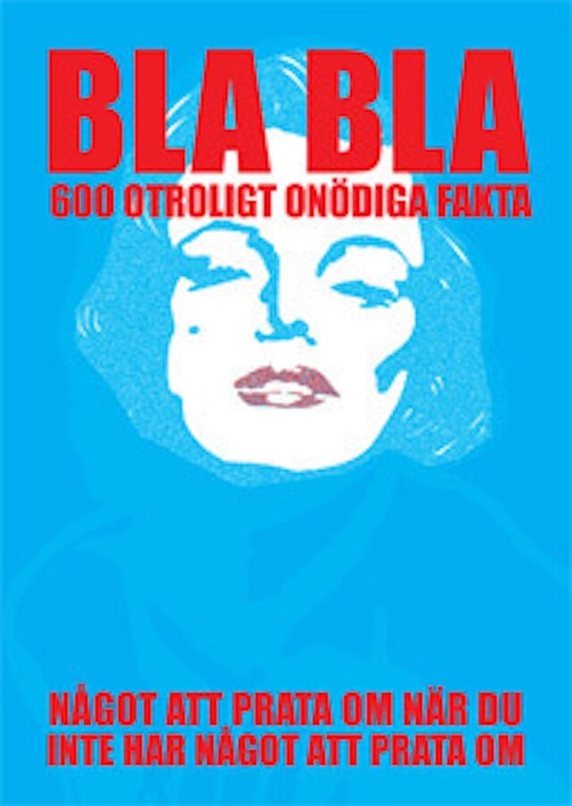 Book cover for BLA BLA : 600 otroligt onödiga fakta