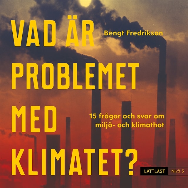 Copertina del libro per Vad är problemet med klimatet? Nivå 3 / Lättläst