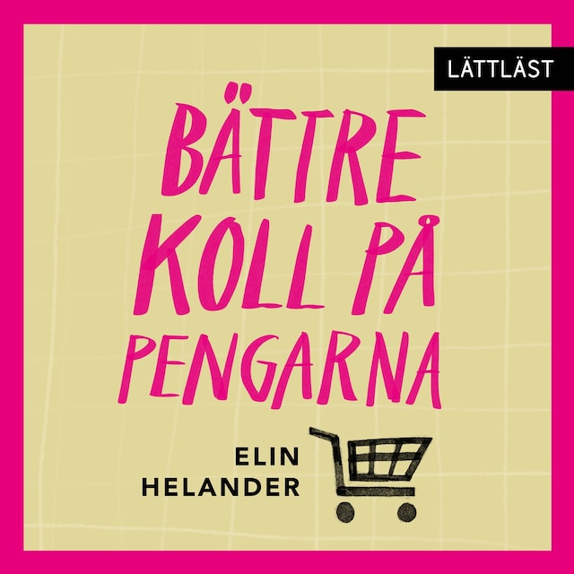 Okładka książki dla Bättre koll på pengarna (lättläst)