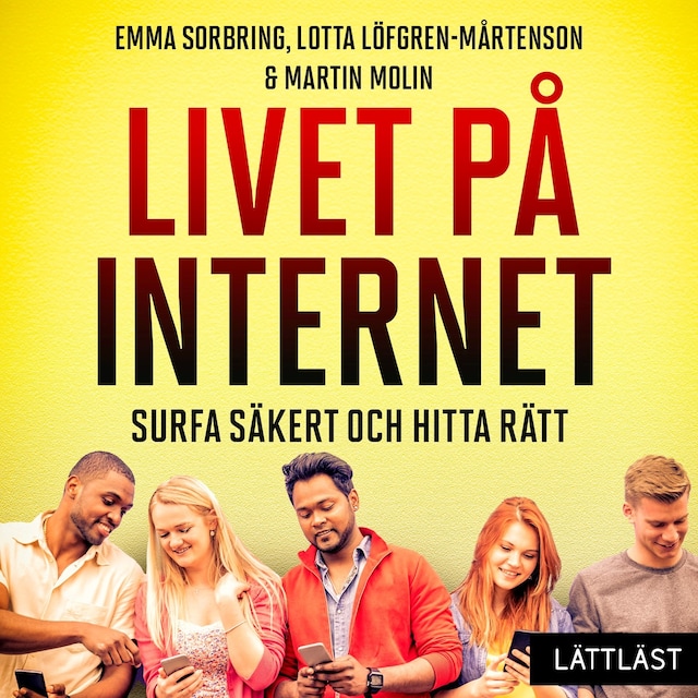 Book cover for Livet på internet – Surfa säkert och hitta rätt (lättläst)