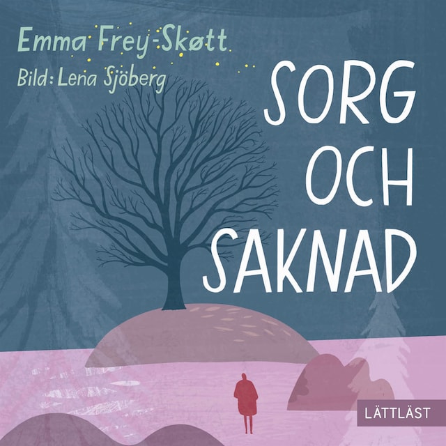 Book cover for Sorg och saknad (lättläst)