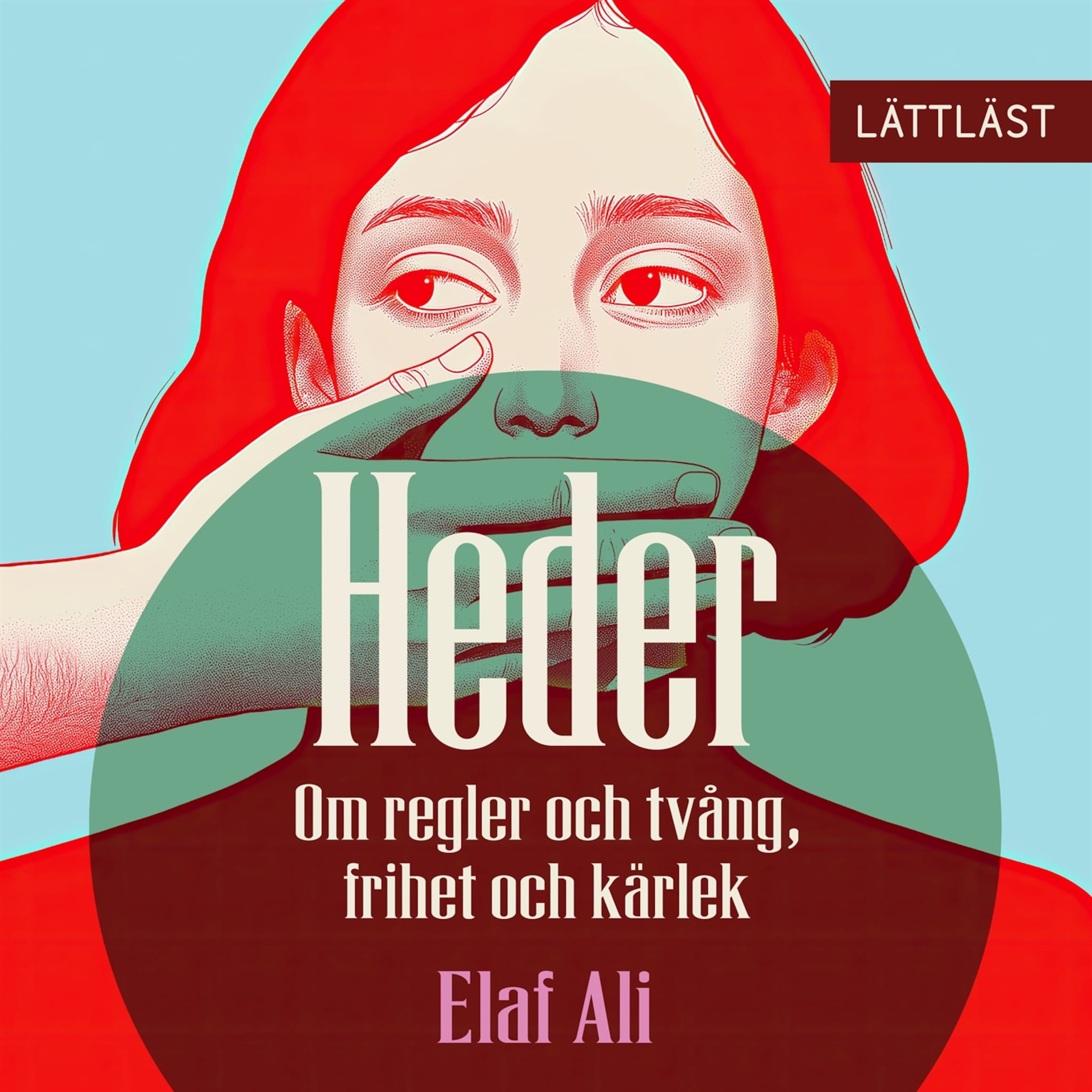 Heder - Om regler och tvång, frihet och kärlek (lättläst)
