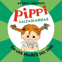 Pippi Calzaslargas en los mares del Sur