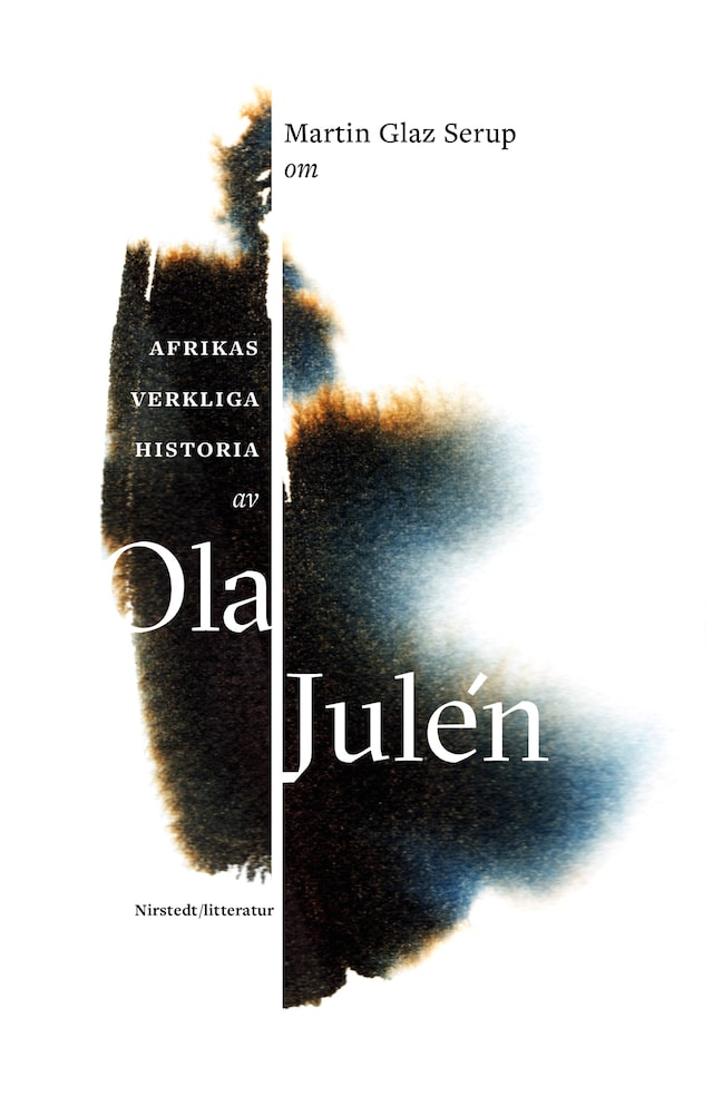 Kirjankansi teokselle Om Afrikas verkliga historia av Ola Julén