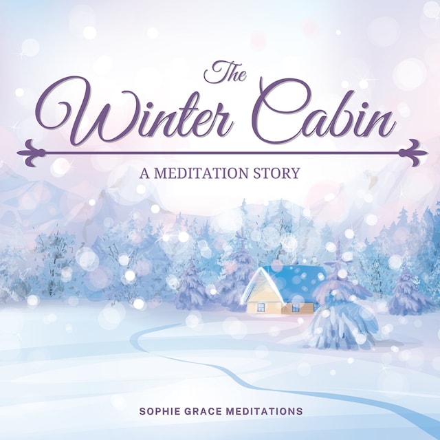 Book cover for The Winter Cabin. A Meditation Story