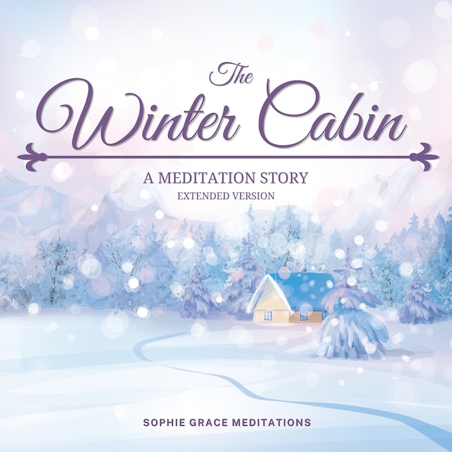 Book cover for The Winter Cabin. A Meditation Story. Extended Version