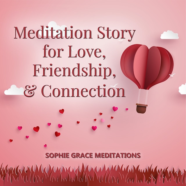 Book cover for Meditation Story for Love, Friendship, and Connection