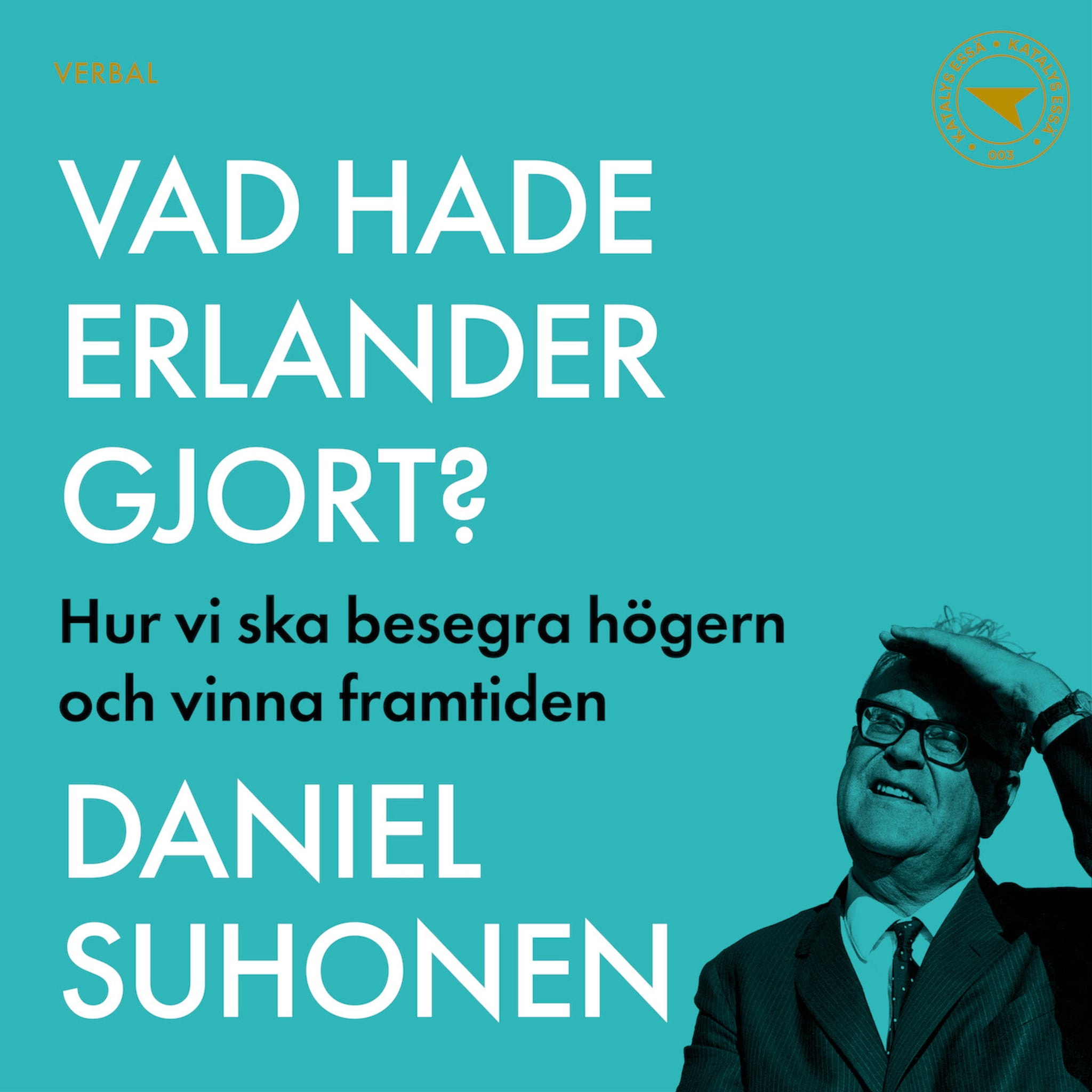 Vad hade Erlander gjort?