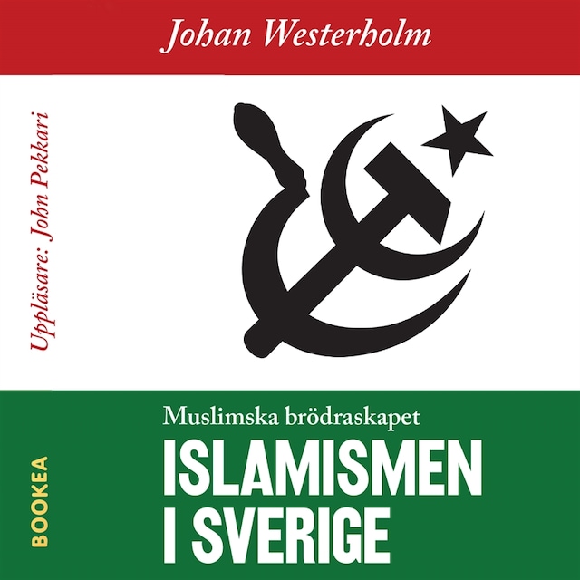 Kirjankansi teokselle Islamismen i Sverige : Muslimska Brödraskapet