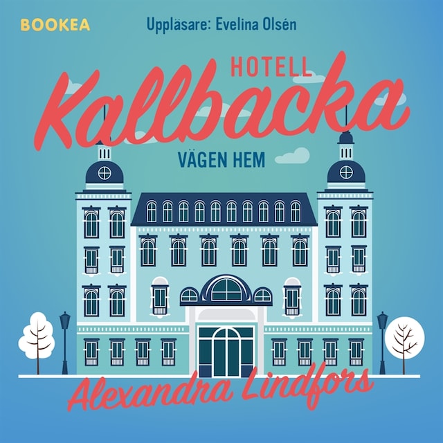 Hotell Kallbacka : vägen hem