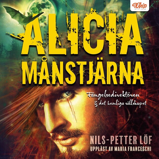 Book cover for Alicia Månstjärna – Fängelsedirektören & det hemliga sällskapet