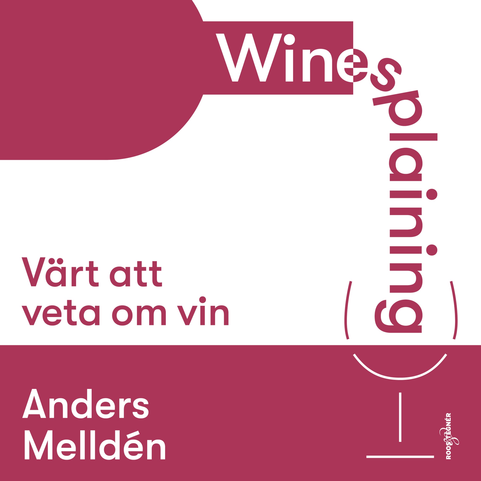 Winesplaining: värt att veta om vin