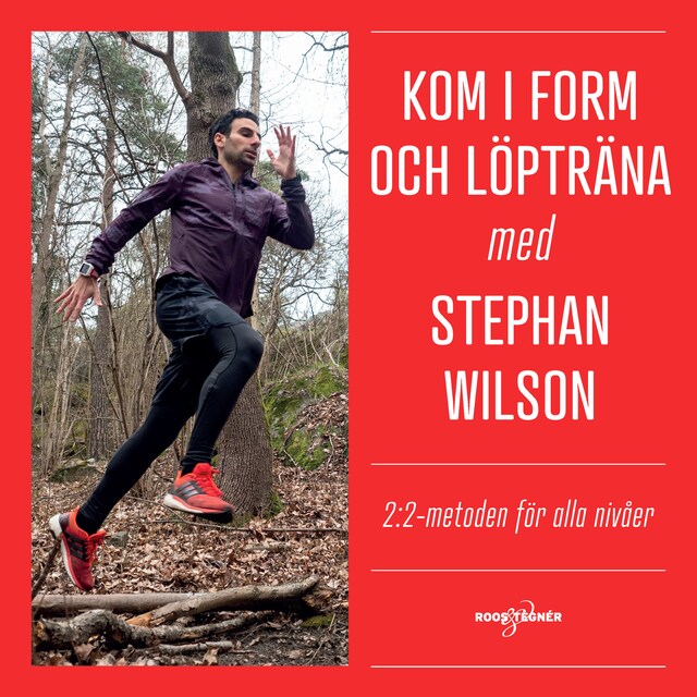 Copertina del libro per Kom i form och löpträna med Stephan Wilson: 2:2-metoden för alla nivåer