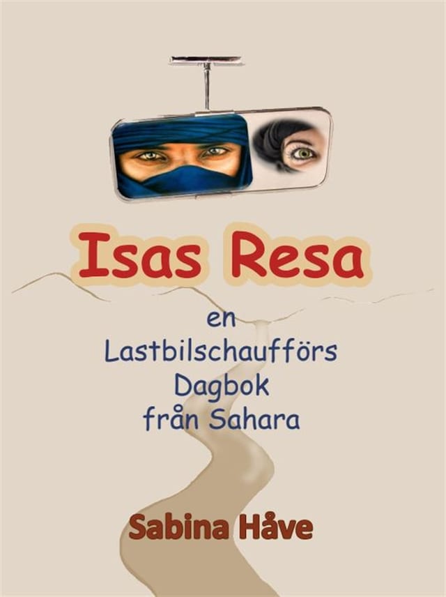Isas resa : en lastbilschaufförs dagbok från Sahara