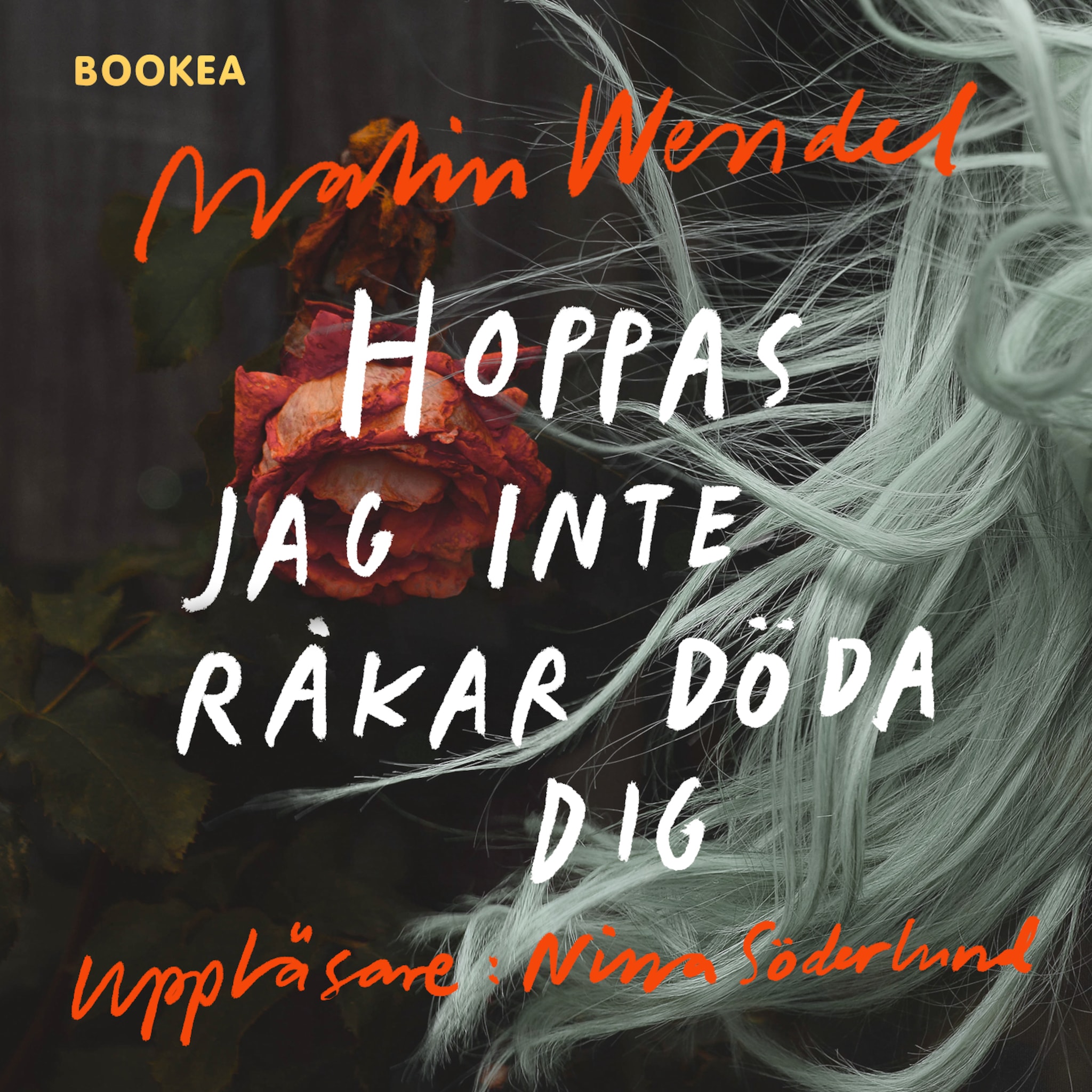 Hoppas jag inte råkar döda dig